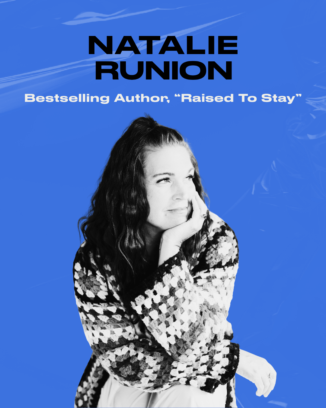 Poster-style image featuring author Natalie Runion's name in bold black text, subtitle 'Bestselling Author, "Raised To Stay"' on a blue background with a black-and-white portrait.